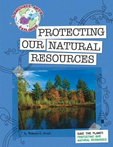 Cover image for Save the Planet: Protecting Our Natural Resources