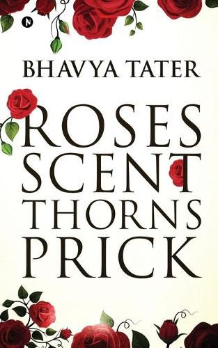 Cover image for Roses Scent Thorns Prick