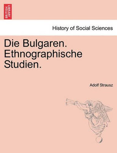 Cover image for Die Bulgaren. Ethnographische Studien.