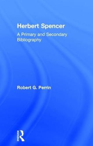 Cover image for Herbert Spencer: A Primary and Secondary Bibliography