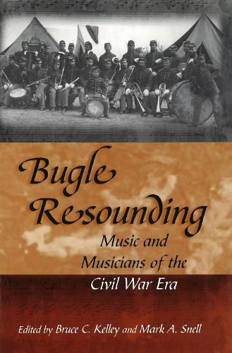 Cover image for Bugle Resounding: Music and Musicians of the Civil War Era