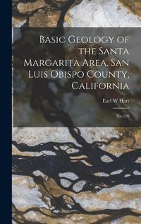 Cover image for Basic Geology of the Santa Margarita Area, San Luis Obispo County, California