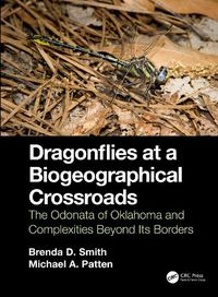 Cover image for Dragonflies at a Biogeographical Crossroads: The Odonata of Oklahoma and Complexities Beyond Its Borders