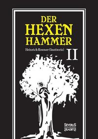 Cover image for Der Hexenhammer: Malleus Maleficarum.: Zweiter Teil