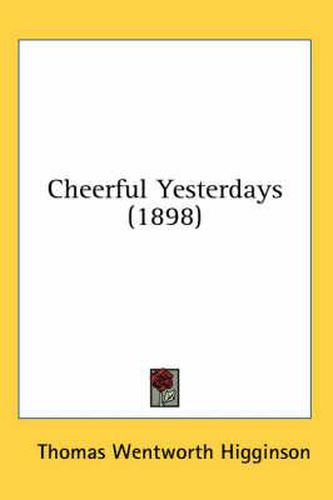 Cover image for Cheerful Yesterdays (1898)