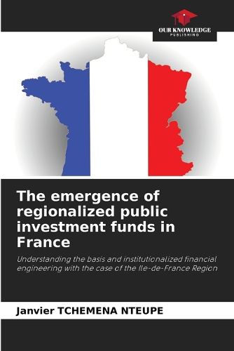 Cover image for The emergence of regionalized public investment funds in France