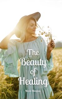 Cover image for The Beauty of Healing