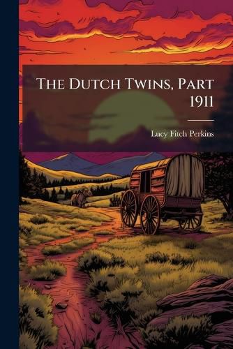 Cover image for The Dutch Twins, Part 1911