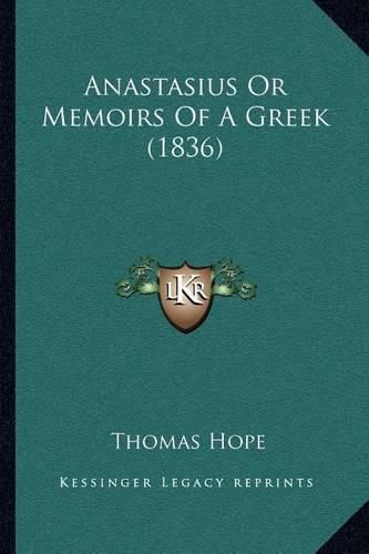 Anastasius or Memoirs of a Greek (1836)