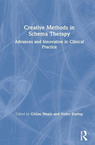 Cover image for Creative Methods in Schema Therapy: Advances and Innovation in Clinical Practice