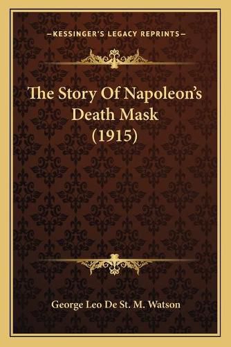 The Story of Napoleon's Death Mask (1915)