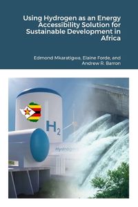 Cover image for Using Hydrogen as an Energy Accessibility Solution for Sustainable Development in Africa