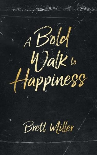 Cover image for A Bold Walk to Happiness