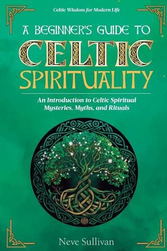 Cover image for A Beginner's Guide to Celtic Spirituality