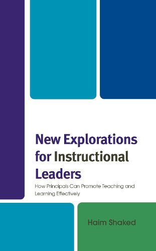 Cover image for New Explorations for Instructional Leaders: How Principals Can Promote Teaching and Learning Effectively