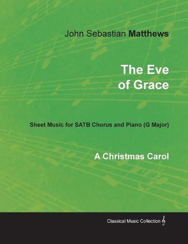 Cover image for The Eve of Grace - A Christmas Carol - Sheet Music for SATB Chorus and Piano (G Major)