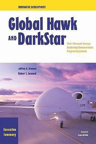 Innovative Development Executive Summary: Global Hawk and Darkstar - Their Advanced Concept Technology Demonstration Program Experience, Executive Summary