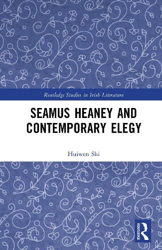Cover image for Seamus Heaney and Contemporary Elegy