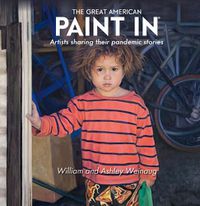 Cover image for The Great American Paint In (R): Artists Sharing Their Pandemic Stories