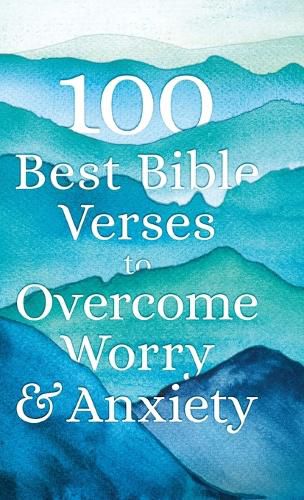 Cover image for 100 Best Bible Verses to Overcome Worry and Anxiety