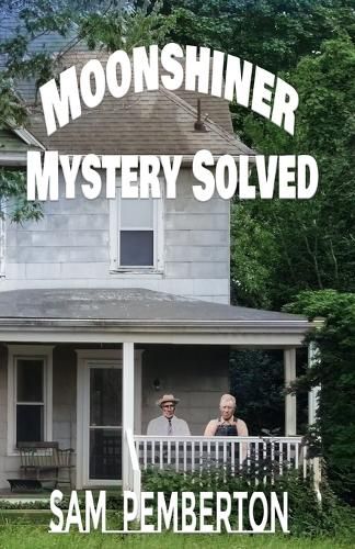 Cover image for Moonshiner Mystery Solved