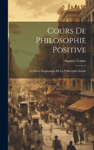 Cover image for Cours De Philosophie Positive