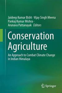 Cover image for Conservation Agriculture: An Approach to Combat Climate Change in Indian Himalaya