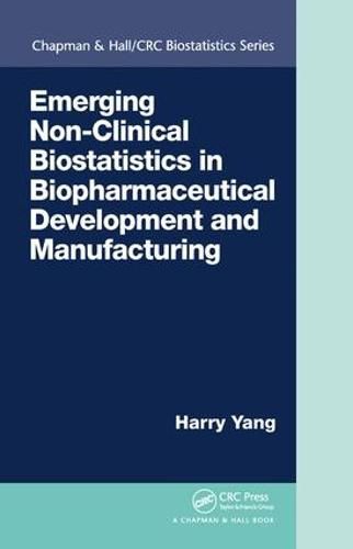Cover image for Emerging Non-Clinical Biostatistics in Biopharmaceutical Development and Manufacturing