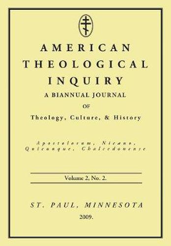 Cover image for American Theological Inquiry, Volume Two, Issue Two: A Biannual Journal of Theology, Culture, and History