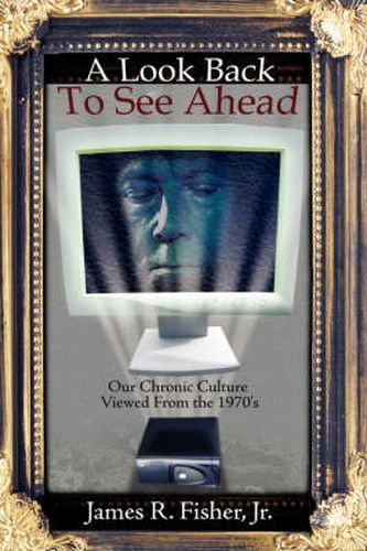 A Look Back To See Ahead: Our Chronic Culture Viewed From the 1970's