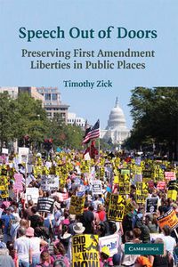 Cover image for Speech Out of Doors: Preserving First Amendment Liberties in Public Places