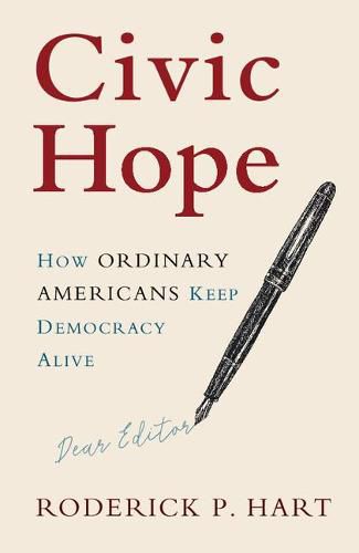 Civic Hope: How Ordinary Americans Keep Democracy Alive