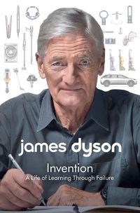 Cover image for Invention: A Life of Learning Through Failure