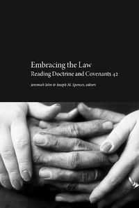 Cover image for Embracing the Law: Reading Doctrine and Covenants 42