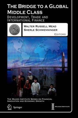 Cover image for The Bridge to a Global Middle Class: Development, Trade and International Finance