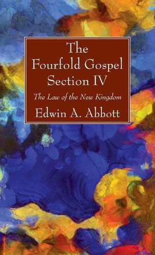 The Fourfold Gospel; Section IV: The Law of the New Kingdom