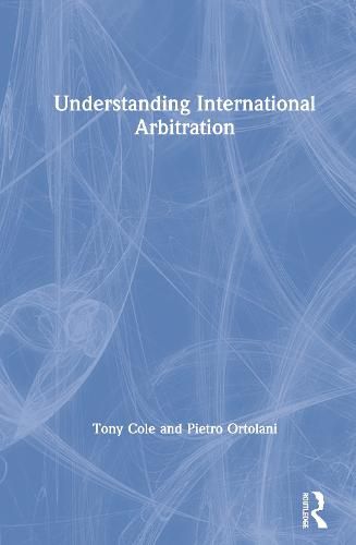 Cover image for Understanding International Arbitration