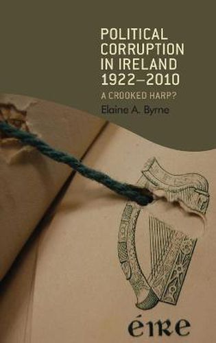 Cover image for Political Corruption in Ireland 1922 - 2010: A Crooked Harp?