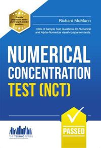 Cover image for Numerical Concentration Test (NCT): Sample Test Questions for Train Drivers and Recruitment Processes to Help Improve Concentration and Working Under Pressure