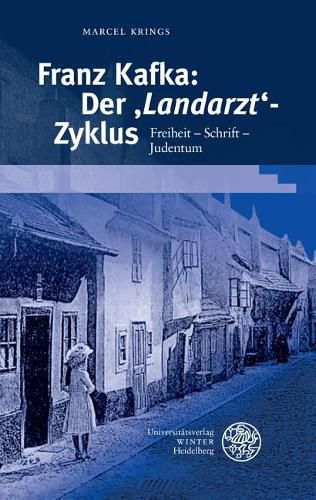 Cover image for Franz Kafka: Der 'landarzt'-Zyklus: Freiheit - Schrift - Judentum