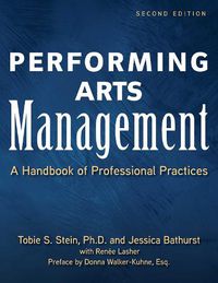 Cover image for Performing Arts Management (Second Edition): A Handbook of Professional Practices