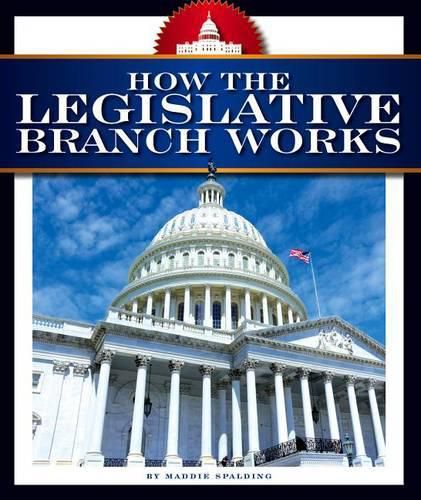 Cover image for How the Legislative Branch Works