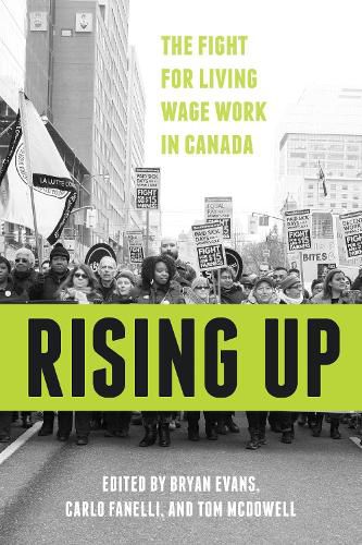 Cover image for Rising Up: The Fight for Living Wage Work in Canada