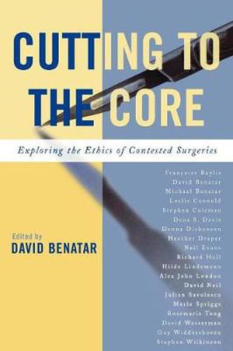 Cover image for Cutting to the Core: Exploring the Ethics of Contested Surgeries