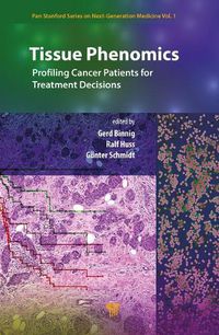 Cover image for Tissue Phenomics: Profiling Cancer Patients for Treatment Decisions: Profiling Cancer Patients for Treatment Decisions