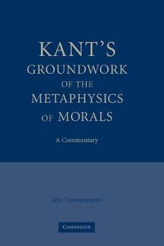 Cover image for Kant's Groundwork of the Metaphysics of Morals: A Commentary