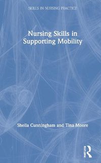 Cover image for Nursing Skills in Supporting Mobility