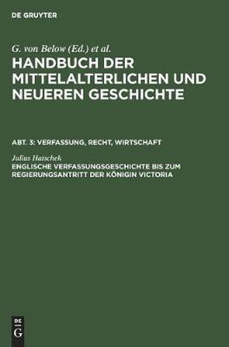 Cover image for Englische Verfassungsgeschichte Bis Zum Regierungsantritt Der Koenigin Victoria