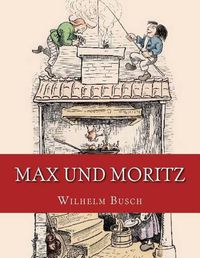 Cover image for Max und Moritz: Originalausgabe von 1906