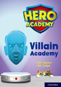 Cover image for Hero Academy: Oxford Level 12, Lime+ Book Band: Villain Academy